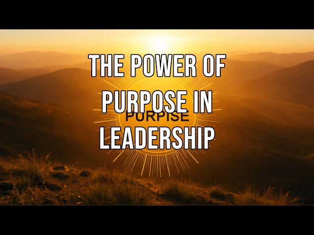 The Power of Purpose in Leadership | Simon Sinek's "Start with Why"