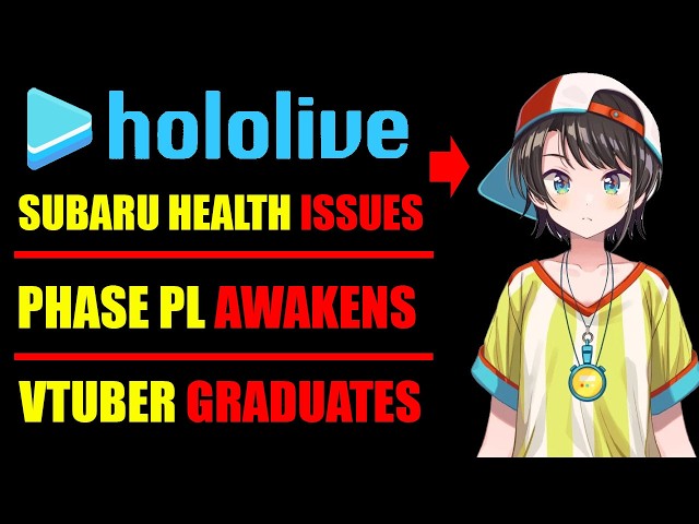 HOLOLIVE Subaru Health Condition, VTUBER Graduates, Phase Connect PL AWAKENS, EX-NIJI JOIN AGENCY