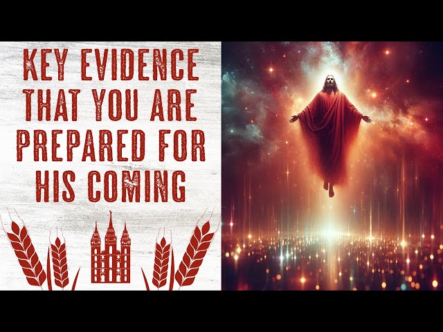 Key Evidence That You Are Prepared for His Coming