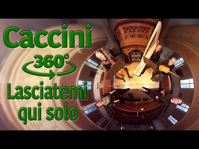 Lasciatemi qui solo by Francesca Caccini - Lux Musicae London, 360 Degree Video