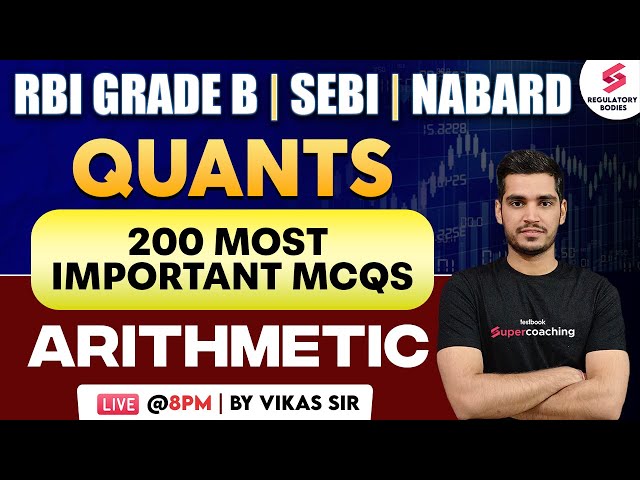 Quants for RBI Grade B 2024 | NABARD | SEBI | Quantitative Aptitude | Arithmetic PYQs | Vikas Sir