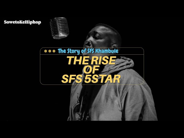 The Rise of SFS 5 Sstar-The Story of SFS Khambule (Documentary)