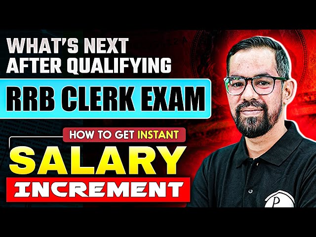 What Next After Qualifying RRB Clerk Exam | Get Instant SALARY INCREMENT | JAIIB Exam Benefits