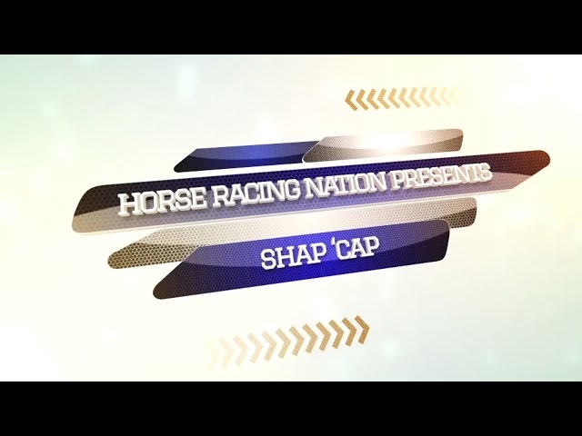 Horse Racing Nation presents: Shap 'Cap - Preakness Stakes Edition 2016