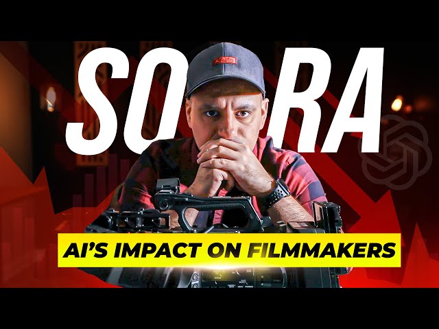 Will Sora Replace Filmmakers and Video Creators?