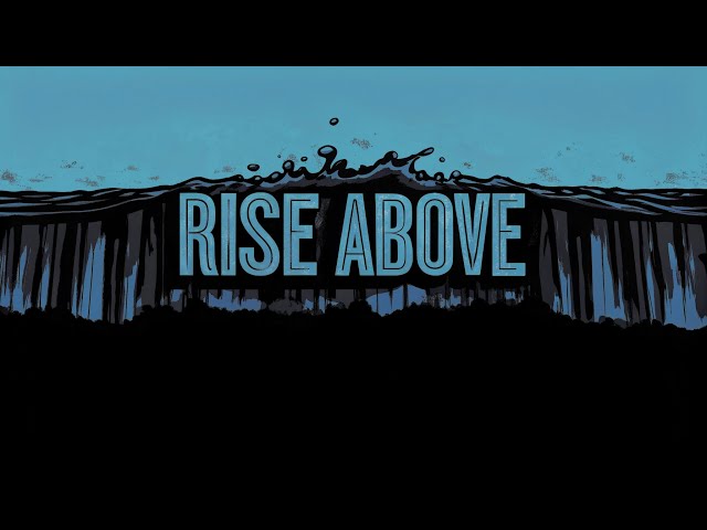 Rise above (Troubled Child)