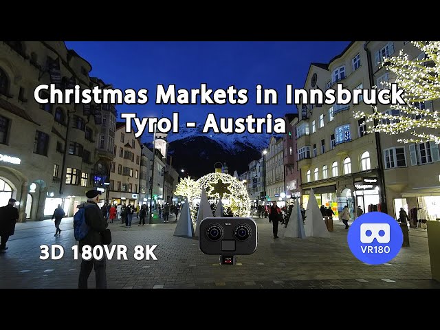 Christmas Markets in Innsbruck - Tyrol, Austria  (December 2023) 3D VR180 8K 🥽 - Spatial Audio 🎧