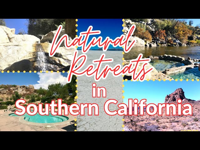 Natural Retreats in Southern California