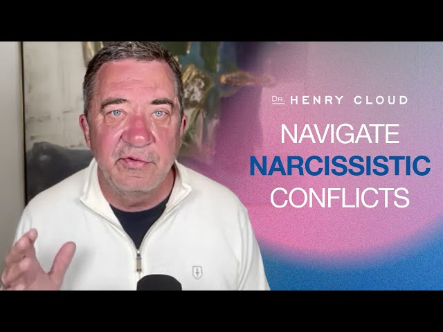 Practical Tips for Dealing with a Narcissistic Spouse | Dr. Henry Cloud