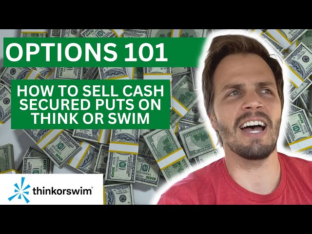 How To Sell Cash Secured Puts on Think Or Swim