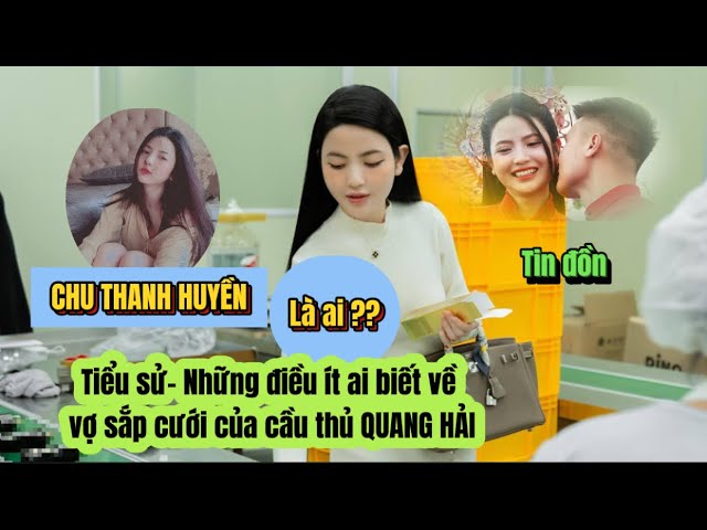 Tiểu sử hotgirl Chu Thanh Huyền, Những điều ít ai biết về Bạn gái Quang Hải  Top 5 Thú Vị