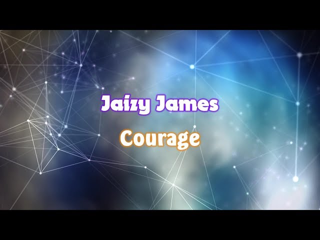 [360°] Jaizy James - Courage // 2018