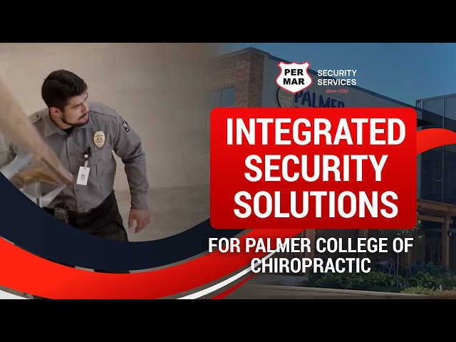 Integrated Security Solutions for Palmer College of Chiropractic