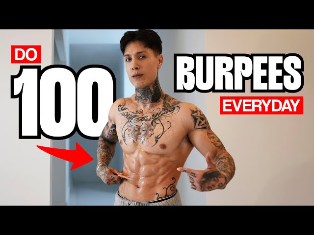 DO 100 BURPEES EVERYDAY | LIFE CHANGING RESULTS