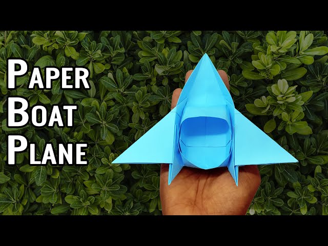 DIY Paper Boat Plane | Making Origami Flying Boat | How To Make a Boat That Floats On Water