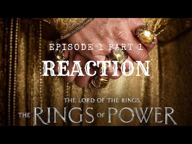 Rings of Power | 1x1 | "A Shadow of the Past" | Reaction Part 1