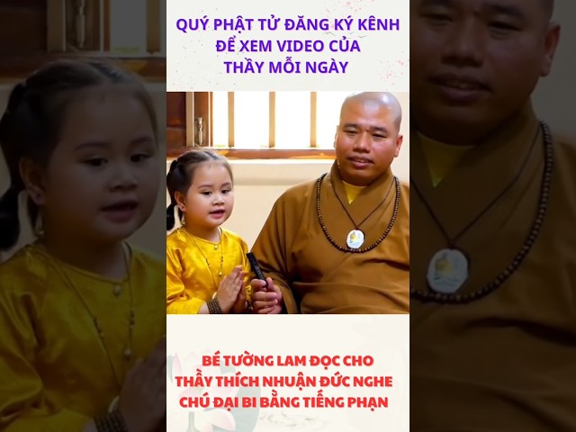 Bé Tường Lam đọc cho Thầy Thích Nhuận Đức nghe Chú Đại Bi bằng tiếng Phạn #thaythichnhuanduc