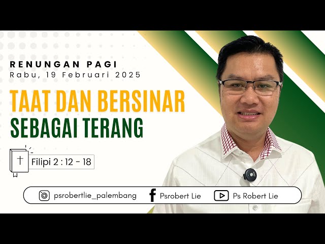 RENUNGAN PAGI | TAAT DAN BERSINAR SEBAGAI TERANG | PS ROBERT LIE