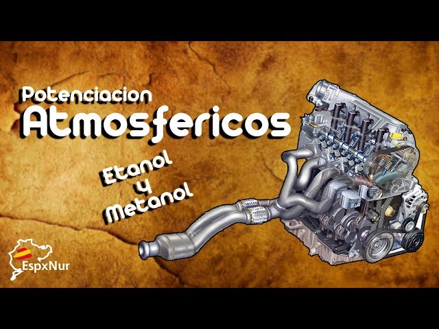 POTENCIAR COCHE Atmosférico,  ETANOL y METANOL