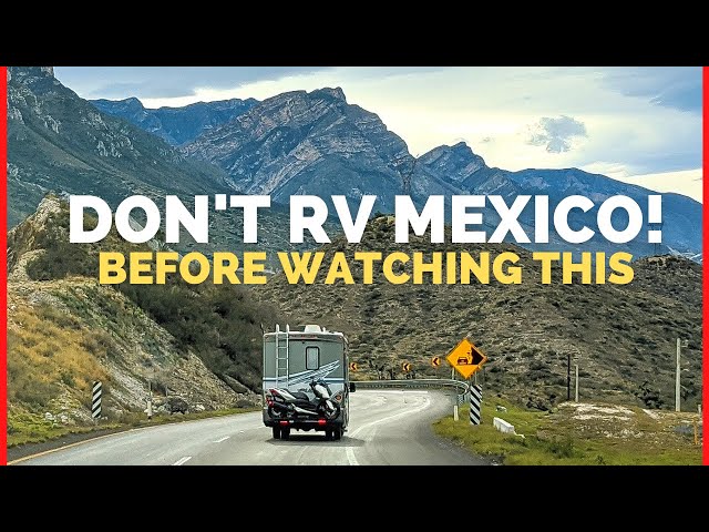 How to RV Mexico! Realities of RV Life in Mexico | Q&A + Is Mexico Safe?