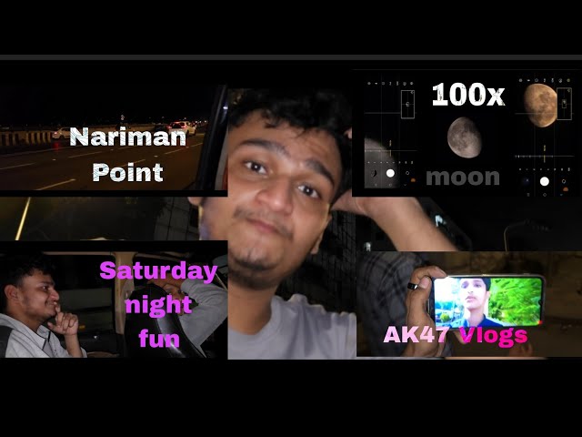 Nariman Point | Saturday Night 🌙 Fun | AK47 Vlog.#16