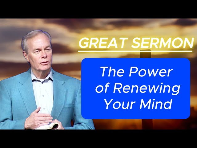 Andrew Wommack 2025 🕊️ IMPORTANT SERMON: "The Power of Renewing Your Mind!"