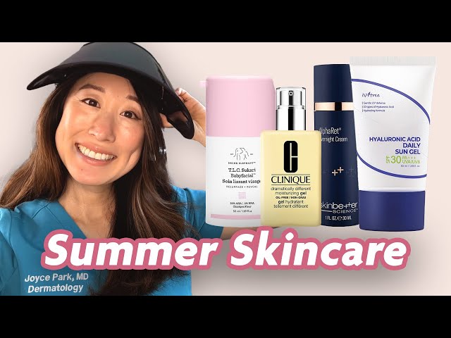 Ultimate Summer Skincare Transition Guide | Dr. Joyce Park