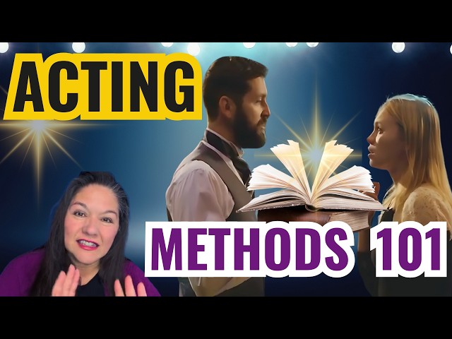 acting methods 101 for beginners (unlocking 5 historical techniques)