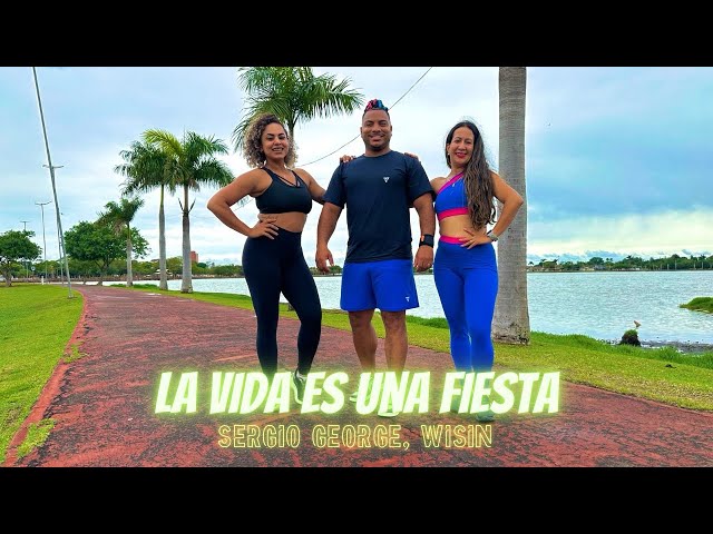 💃🏻 LA VIDA ES UNA FIESTA 💃🏻- Sergio George , Wisin | Dance Brasil | Zumba ( Choreography )