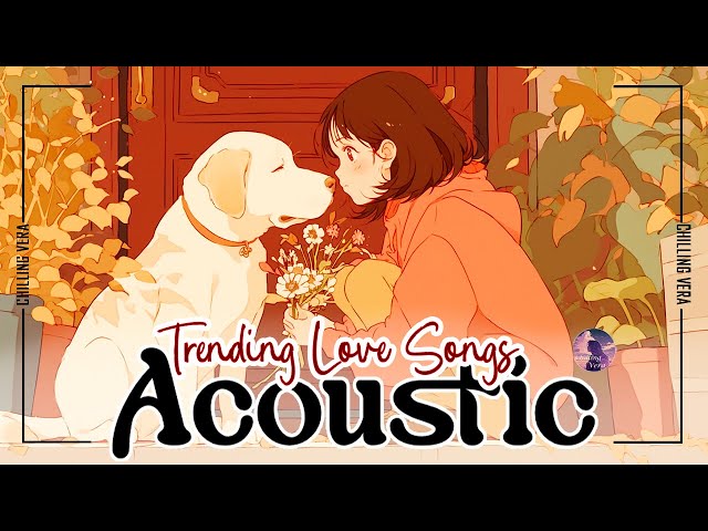 English Acoustic Love Songs 2025 💚 Acoustic Songs Cover 2025 💚 Love Songs Tiktok