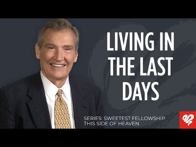 Adrian Rogers: How to Live in the Last Days