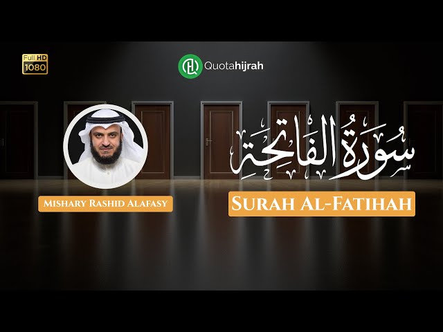 Surah Al-Fatihah (Opening) | Mishary Rashid Alafasy