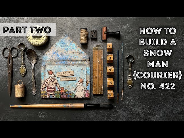 How To Build A Snowman - Using  the Tim Holtz and Simon Says Stamp Stamptember Stamp Set (Part 2)