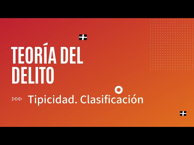 Tipicidad 1° parte. Clasificación tipos penales