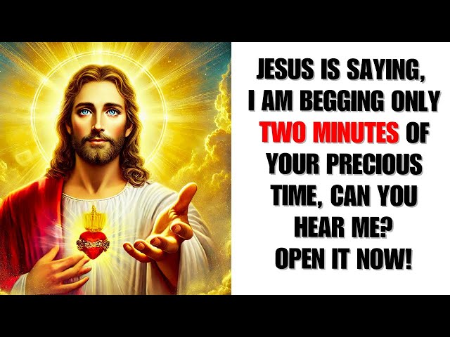 God Is Saying, My Child I am Begging Only Your Two Minutes of Precious time#godmessage #jesusmessage