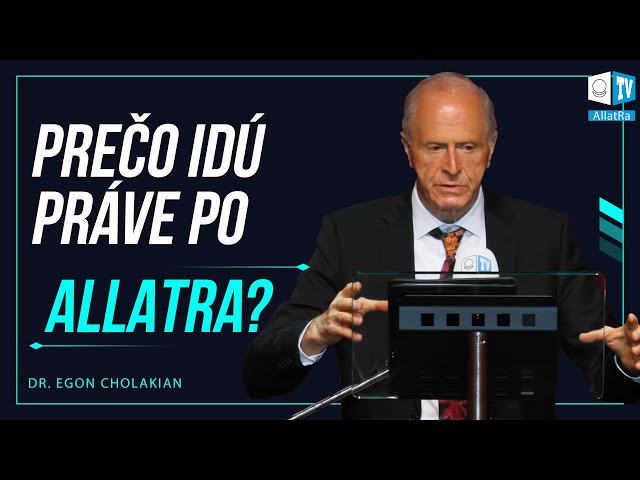 Prečo idú po ALLATRA? | Dr. Egon Cholakian