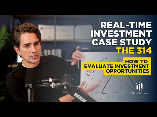 The 314 Case Study: How to Evaluate Investment Opportunities