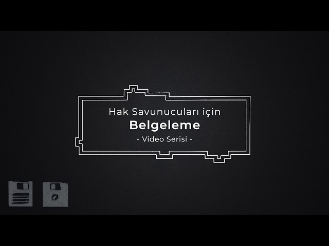 Hak Savunucuları için Belgeleme Video Serisi | Tanıtım