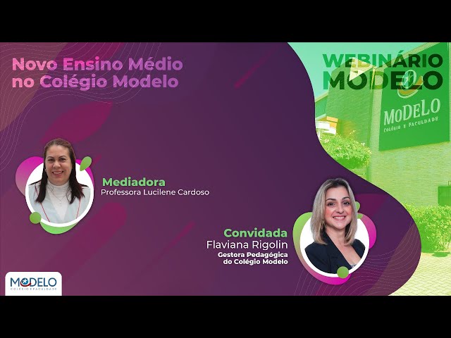 NOVO ENSINO MÉDIO NO COLÉGIO MODELO | Webinário Modelo