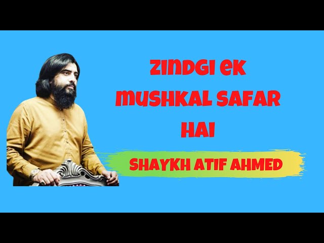 Zindagi Aik Mushkil Safar Hai ,Motivition session by shaykh atif ahmed,tabasumQUOTES.425