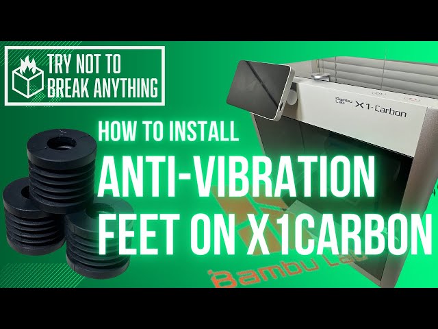 How to install Anti-vibration feet on Bambu lab X1 Carbon, P1P, and P1S.