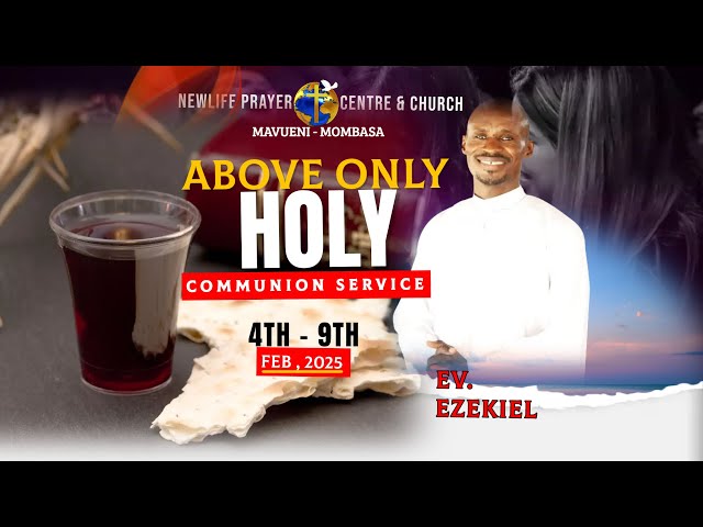 ABOVE ONLY HOLY COMMUNION SERVICE - 09.02.2025