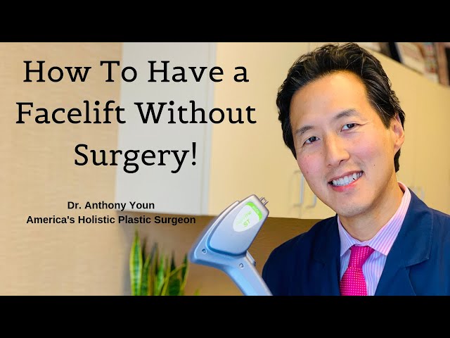 7 Ways You Can Get a Facelift Without Surgery! - Dr. Anthony Youn