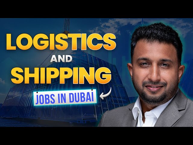 How to Get High-Paying Logistics, Supply Chain & Procurement Jobs in Dubai