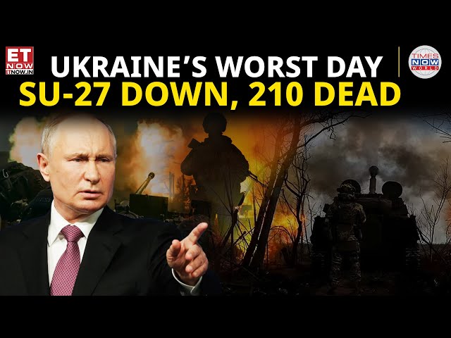 Heavy Losses in Ukraine: Fighter Jet Downed, 210 Troops Killed, Drone Attacks Foiled | ET Now