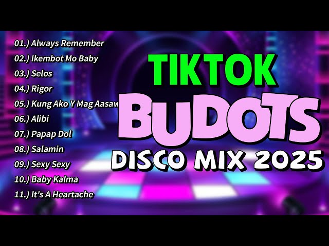 New Disco Mix Budots Party Nonstop Tiktok Dance 2024 - 2025