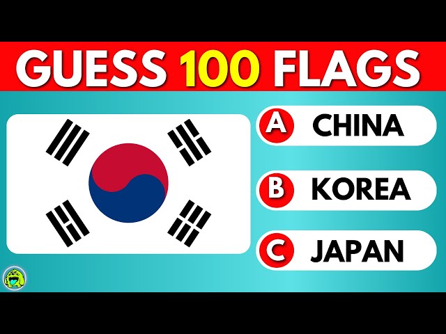 Guess And Learn 100 Flags! FLAG QUIZ