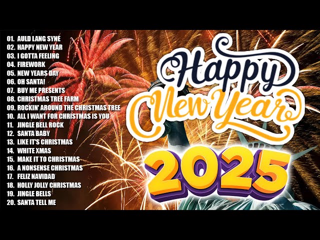 Happy New Year Songs 2025 🎉 Happy New Year Music 2025 🎉 Merry Christmas And Happy New Year 2025