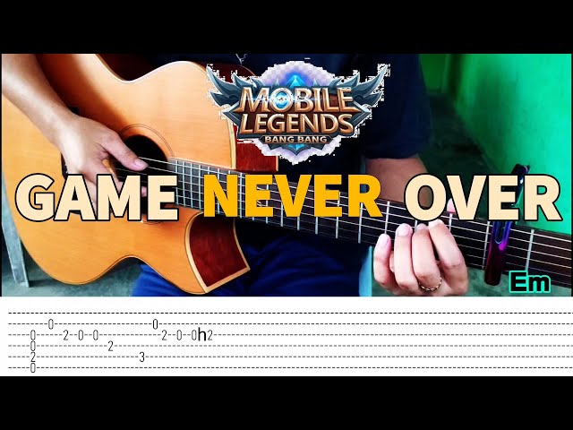 MOBILE LEGENDS (Theme Song) Game Never Over - Fingerstyle Guitar (Tabs)