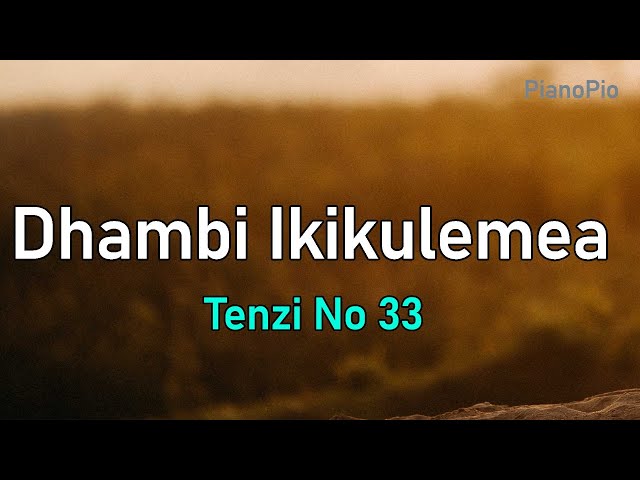 Dhambi Ikikulemea | Tenzi za Rohoni No 33